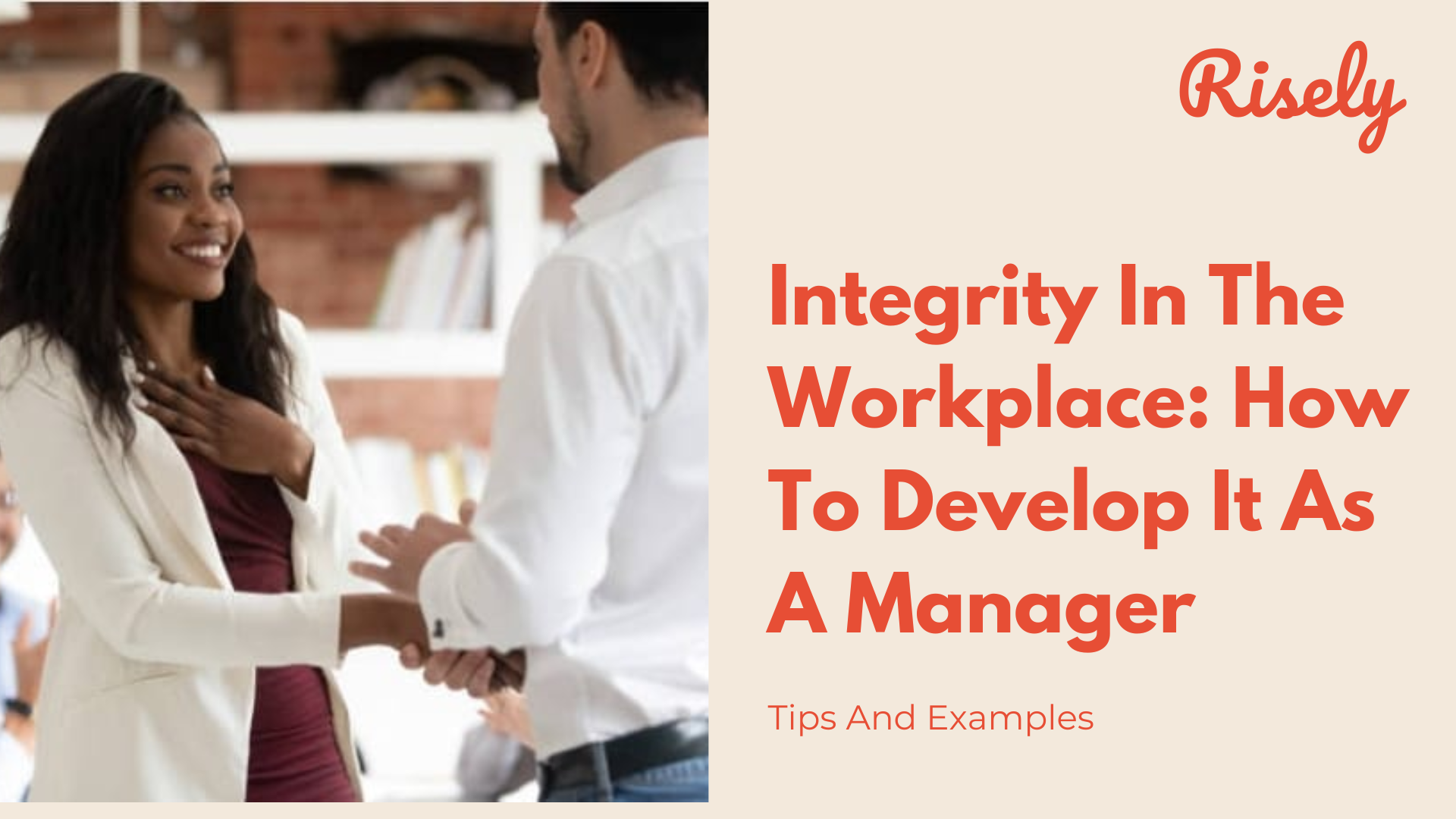 Integrity In The Workplace: How To Develop It As A Manager