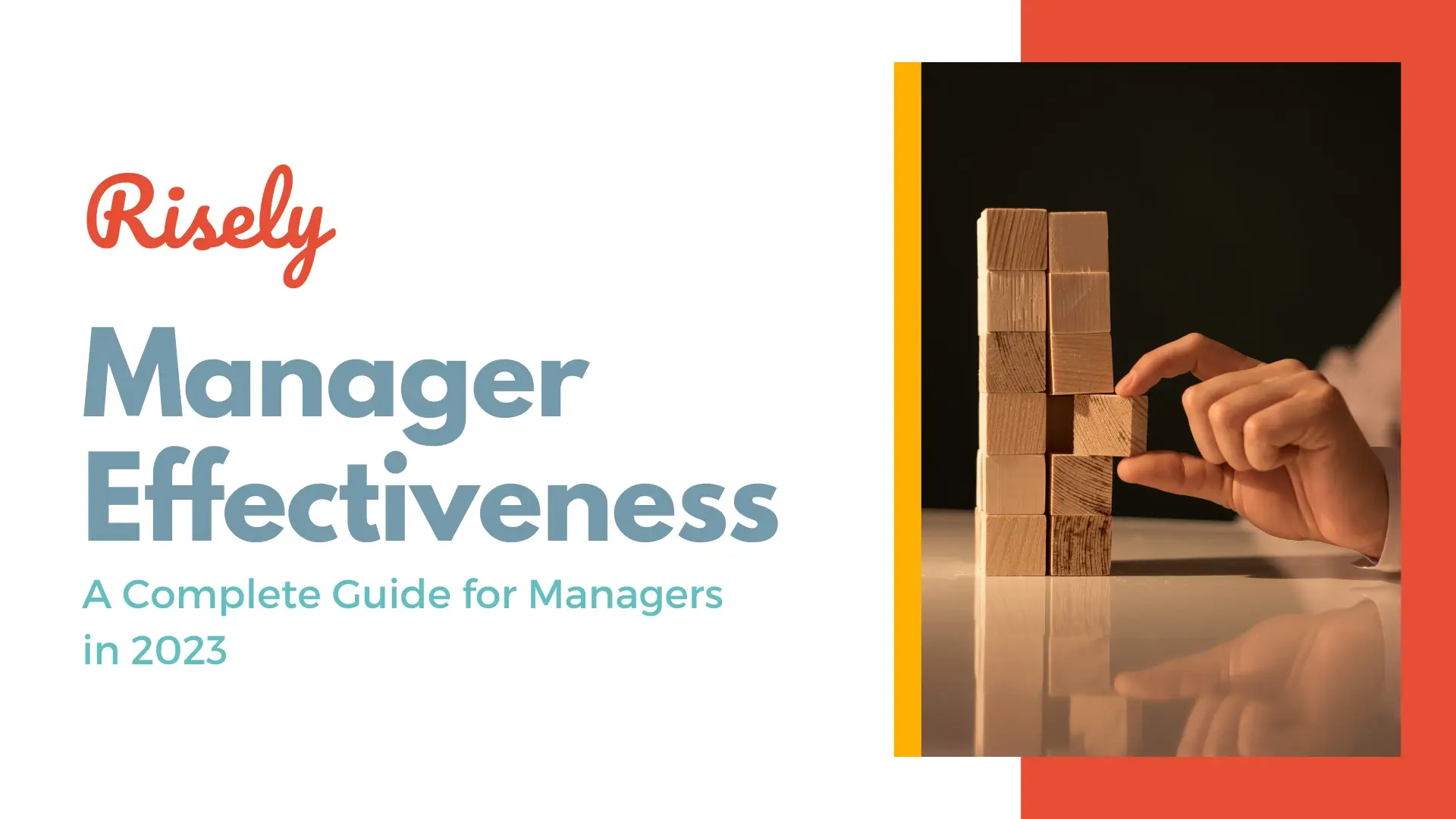 Manager Effectiveness: A Complete Guide for Managers in 2023