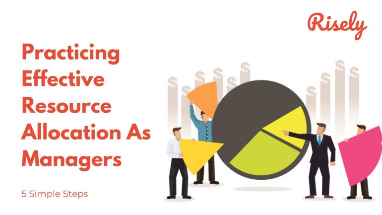 5 Simple Steps Of Effective Resource Allocation For Managers