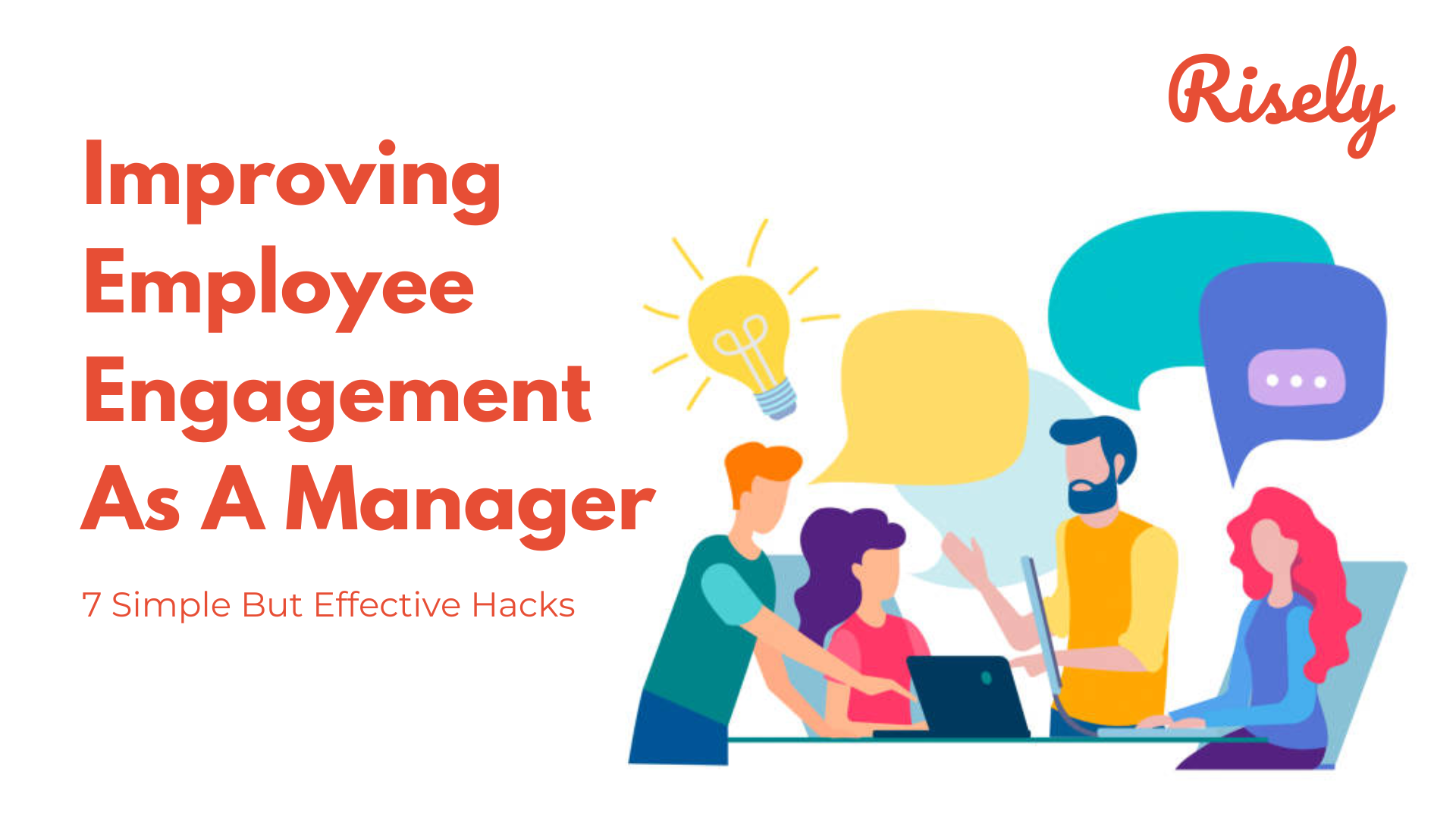 Improving Employee Engagement As A Manager: 7 Simple Hacks