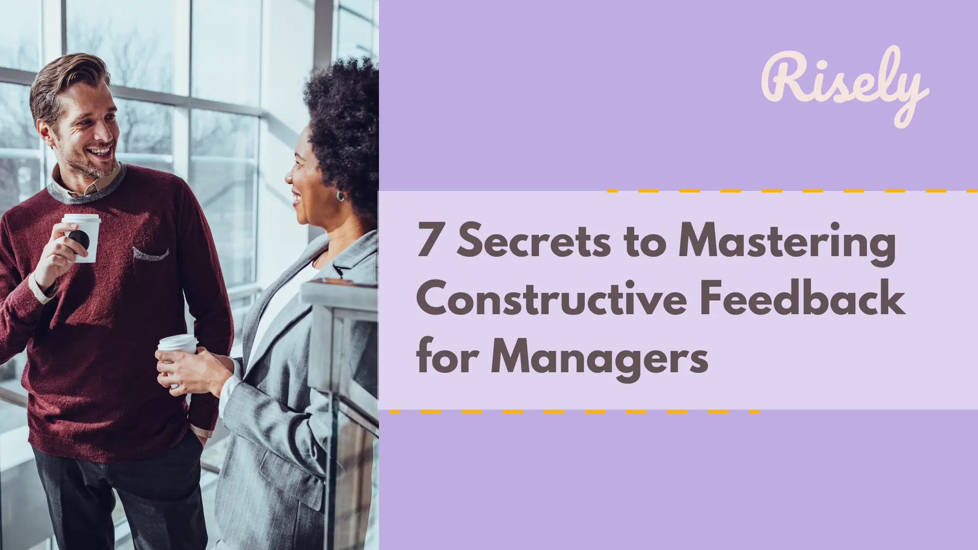 7 Secrets to Mastering Constructive Feedback for Managers