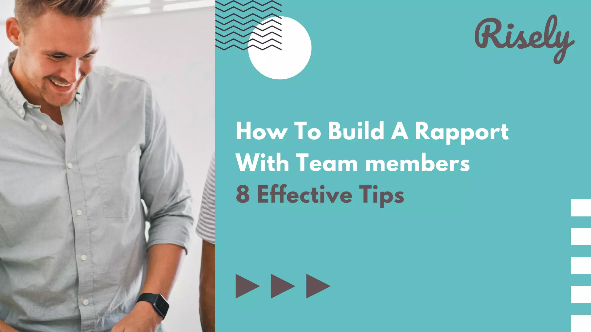 How To Build A Rapport With Team members: 8 Effective Tips