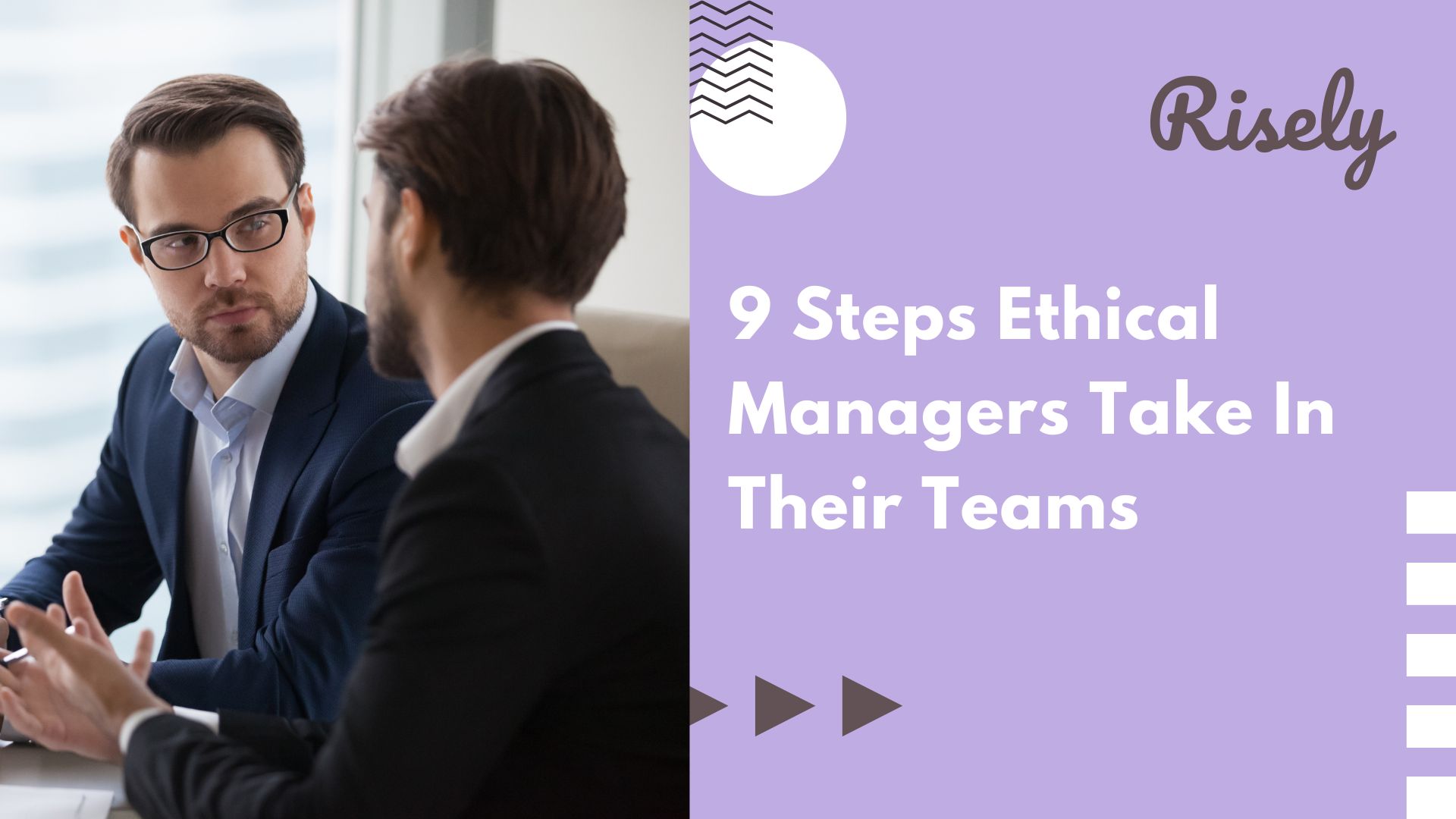 9 Steps Ethical Managers Take In Their Teams