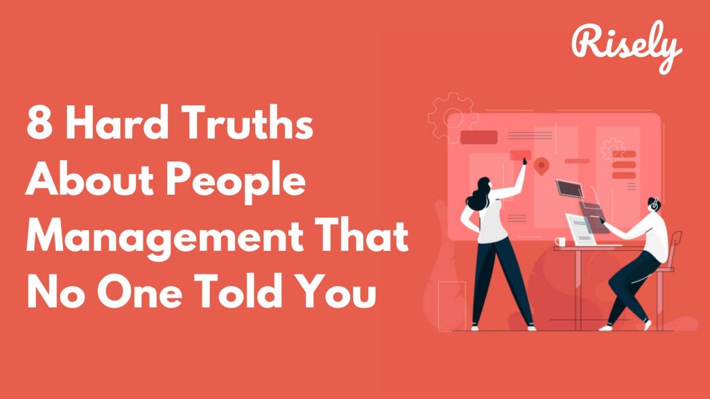 8 Hard Truths About People Management That No One Told You