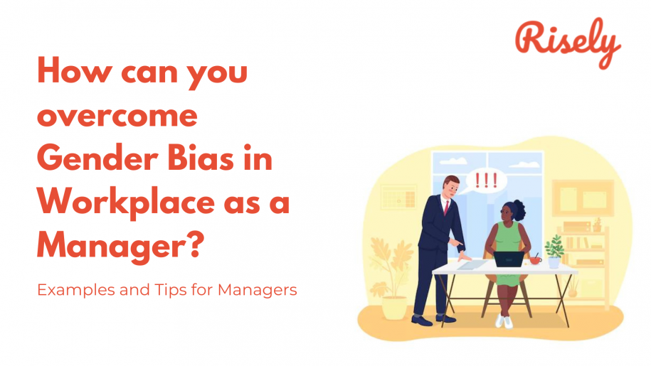 how to overcome gender bias in workplace as a manager