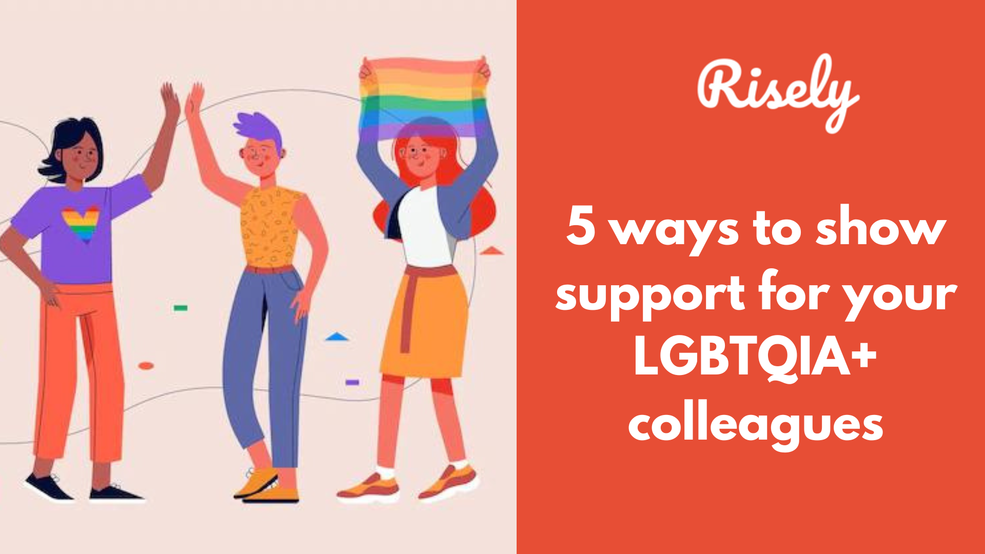 5 ways to show support for your LGBTQIA+ colleagues