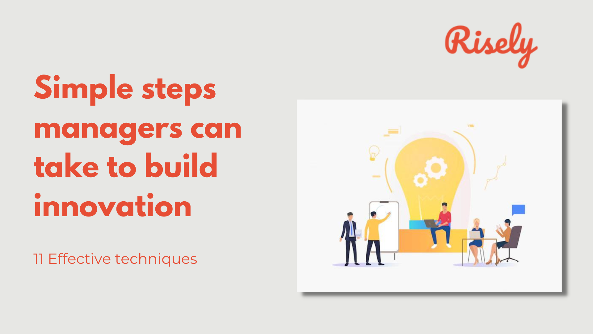 11 simple steps managers can take to build innovation