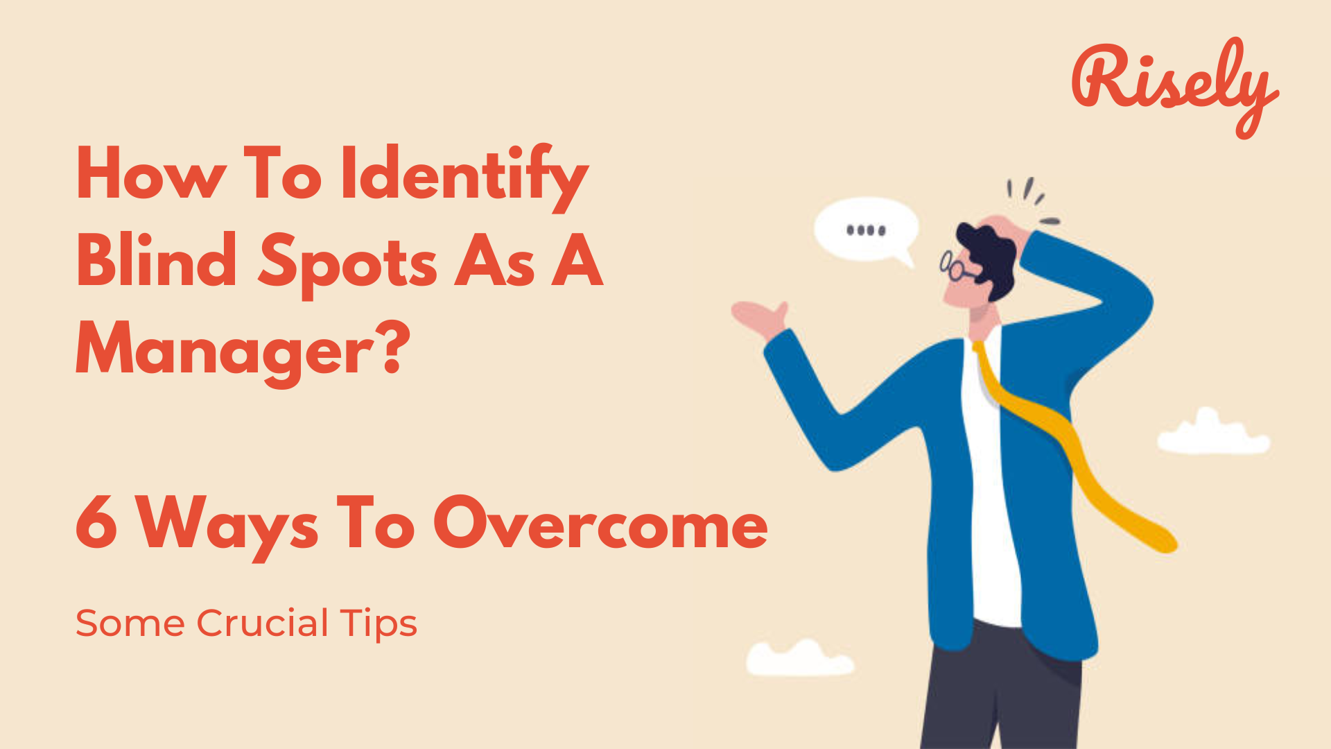 How To Identify Blind Spots As A Manager? 6 Ways To Overcome