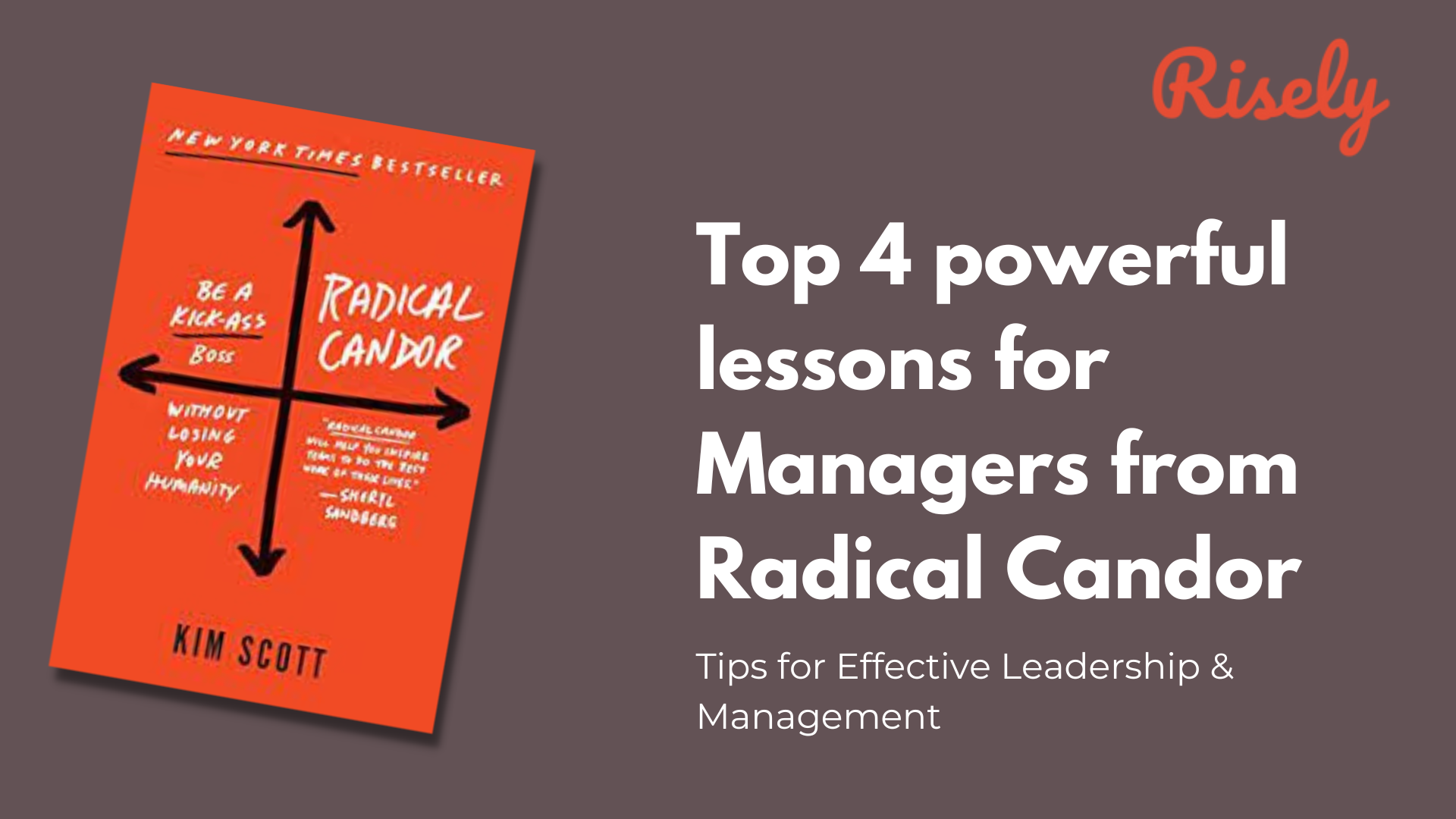Top 4 powerful lessons for Managers from Radical Candor
