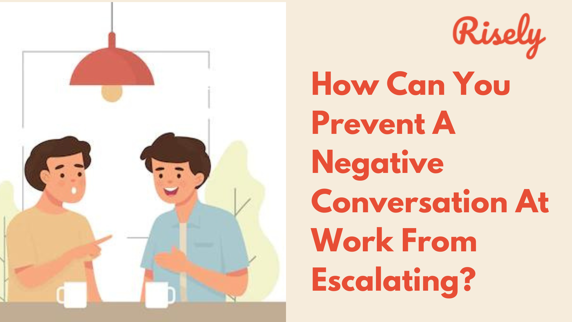 How Can You Prevent A Negative Conversation At Work From Escalating?