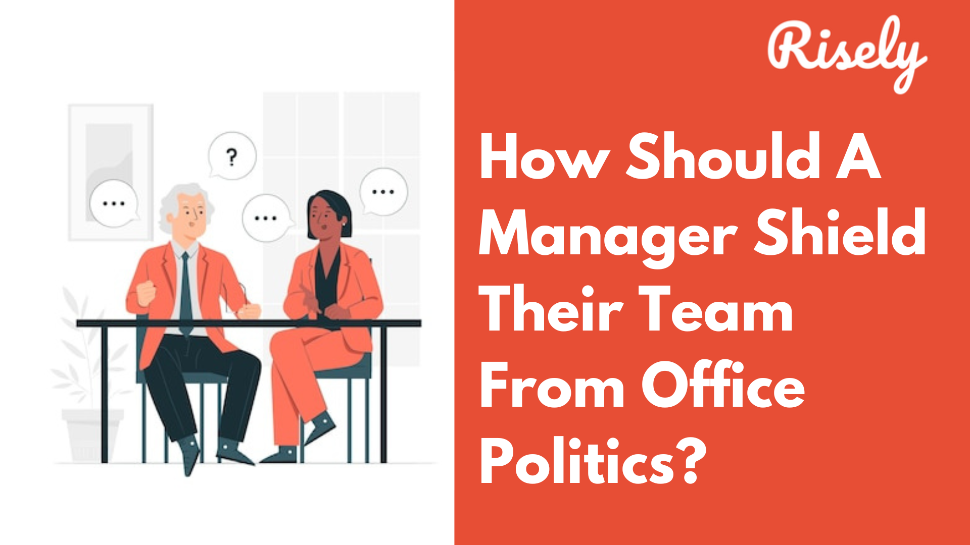 How Should A Manager Shield Their Team From Office Politics?