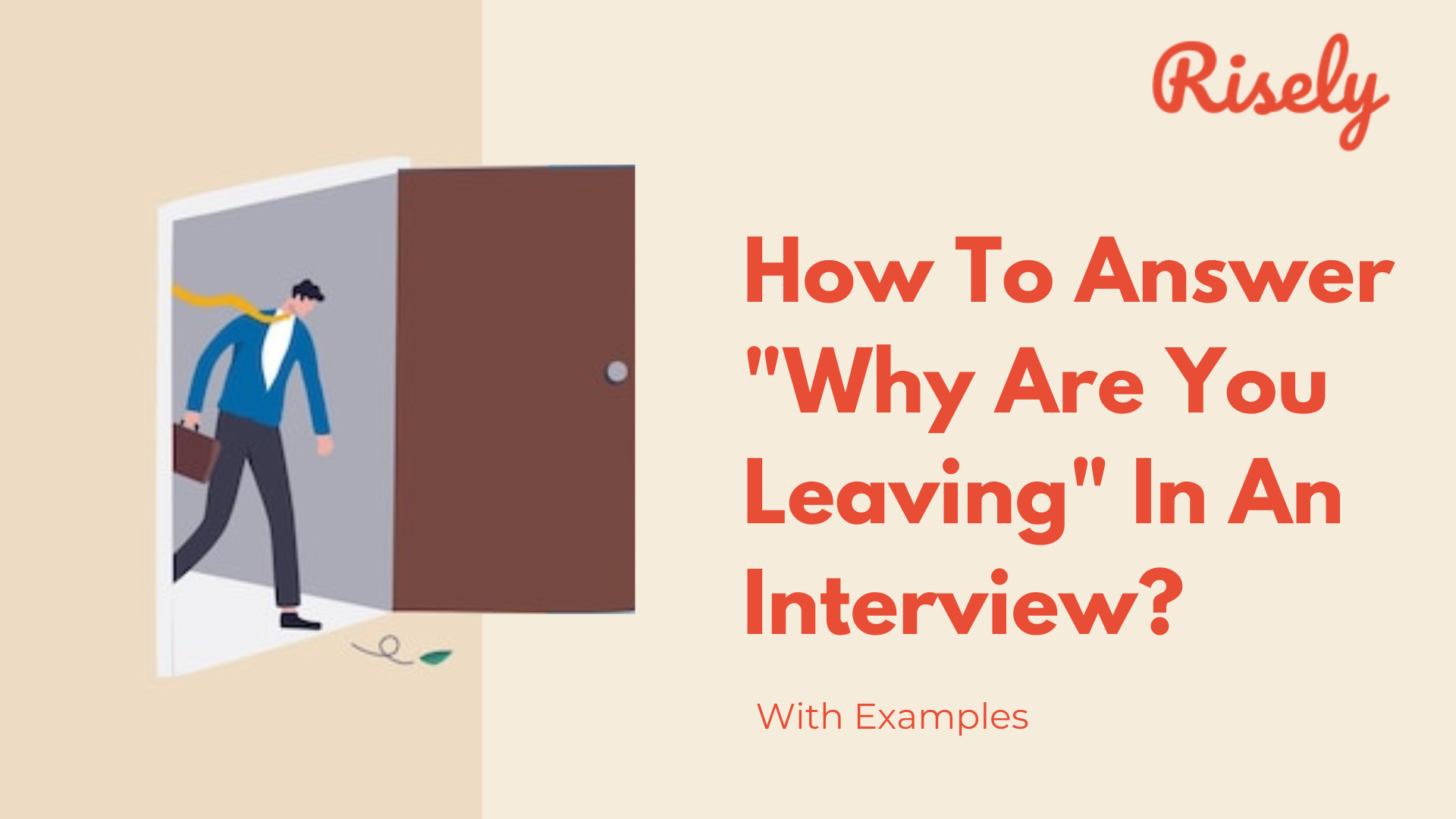 How To Answer Why Are You Leaving In An Interview With Examples Risely