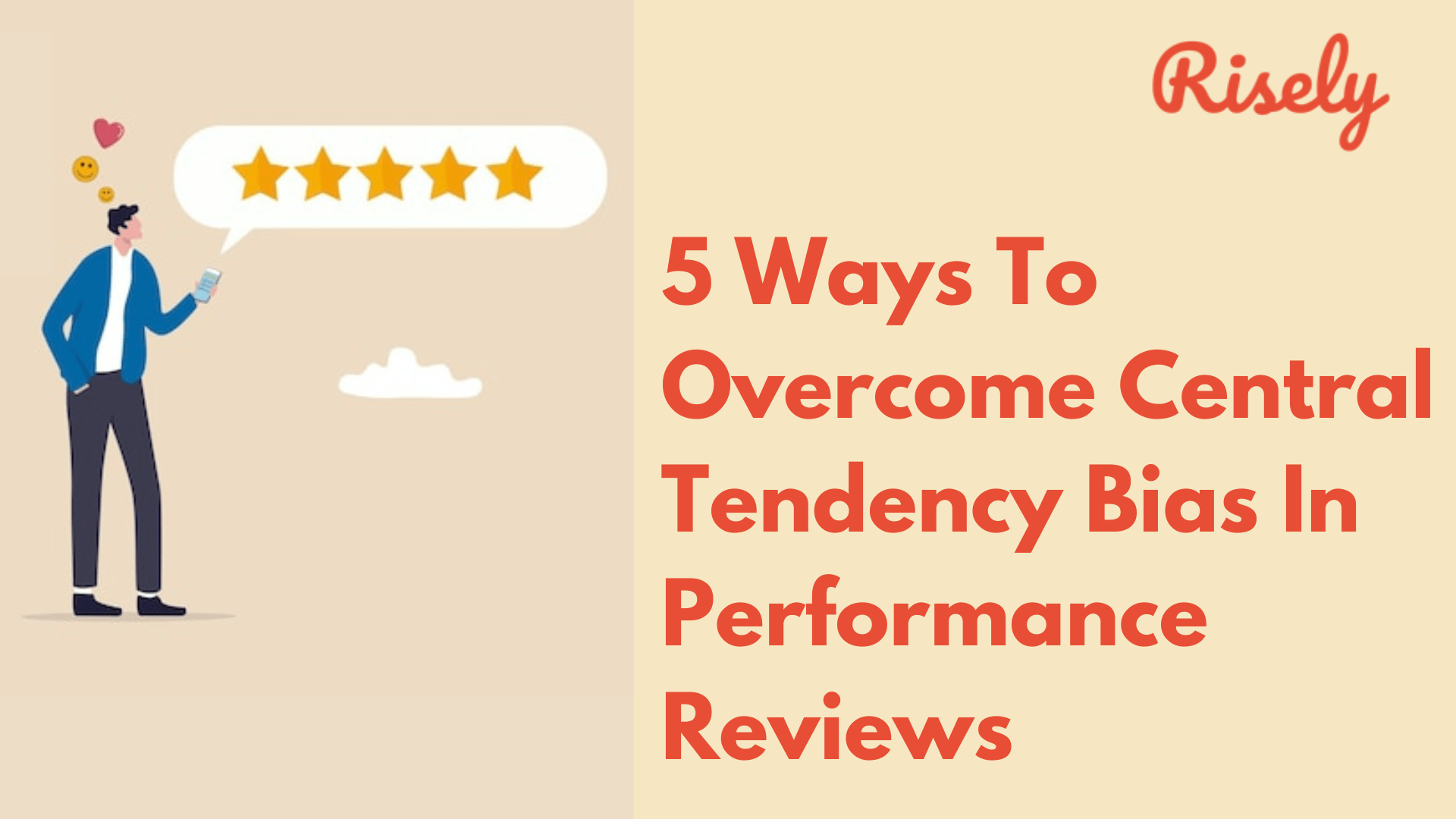 5 Ways To Overcome Central Tendency Bias In Performance Reviews 