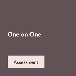 One-on-one assessment
