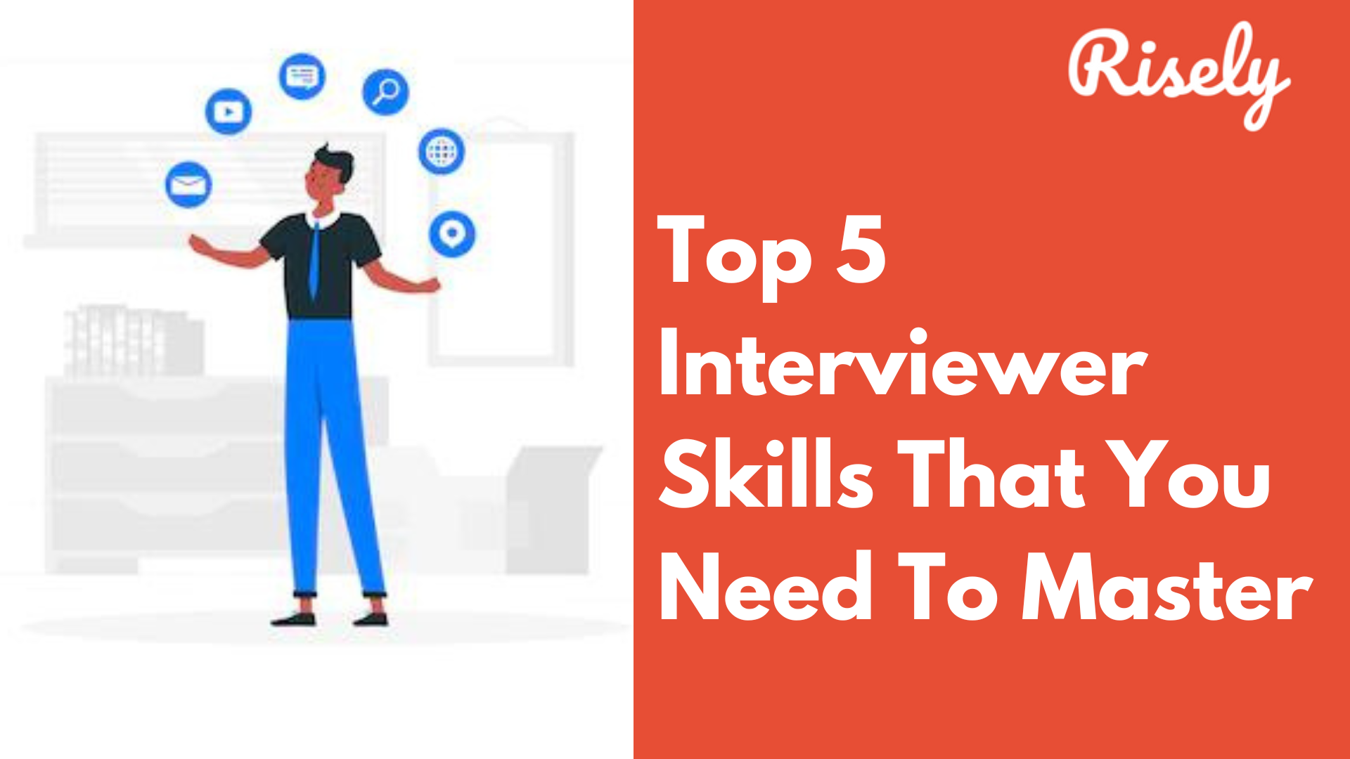 Top 5 Interviewer Skills That You Need To Master