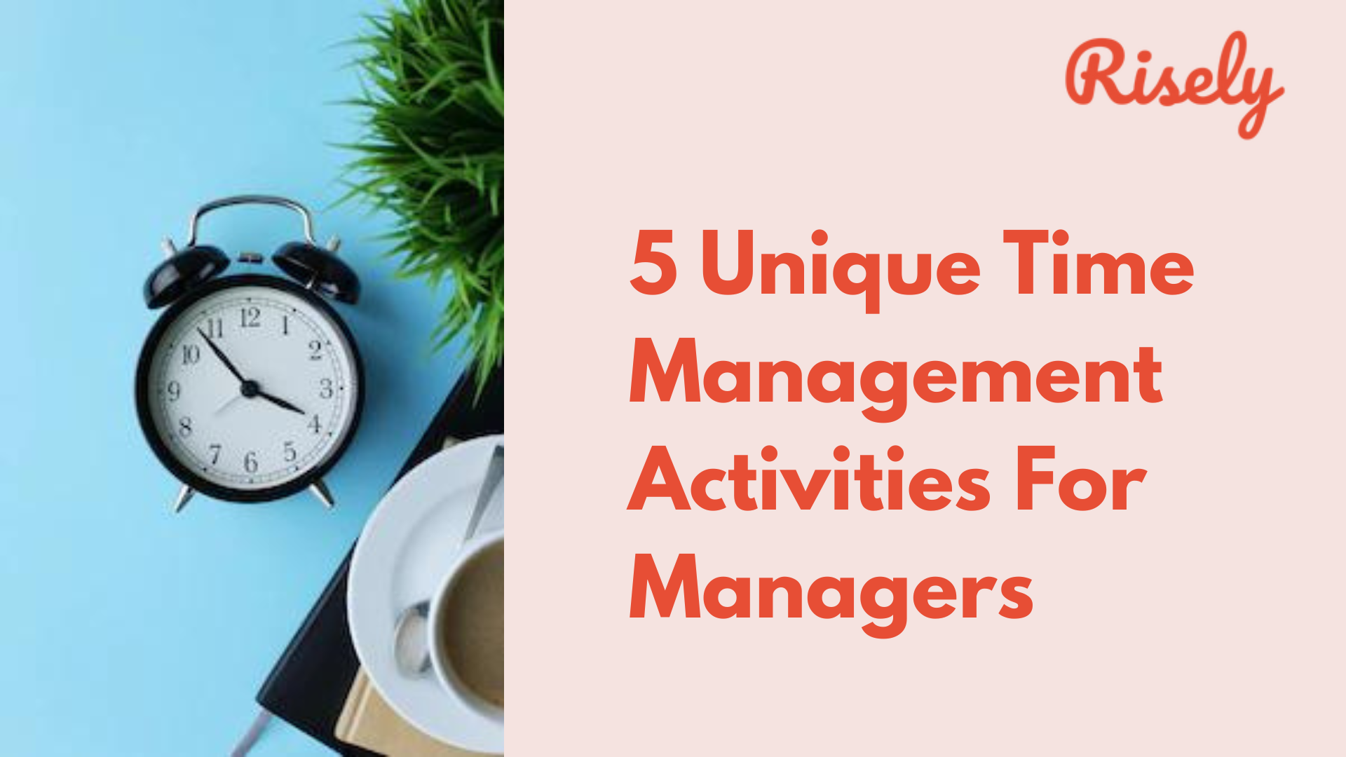 5 Unique Time Activities For - Risely