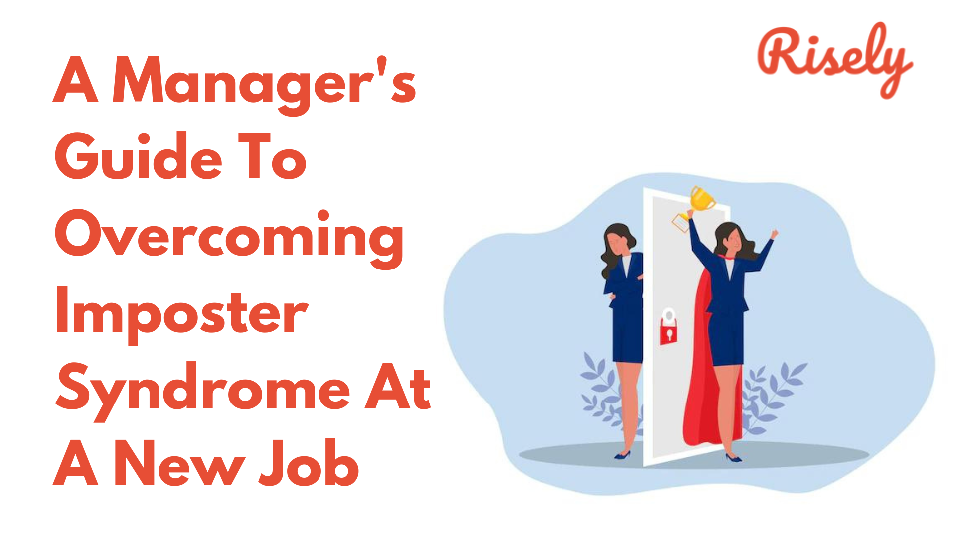  A Manager’s Guide To Overcoming Imposter Syndrome At A New Job