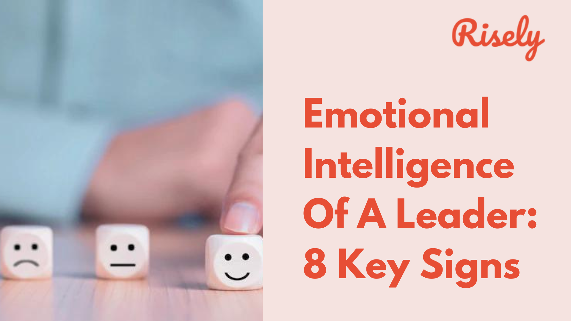 Emotional Intelligence Of A Leader: 8 Key Signs