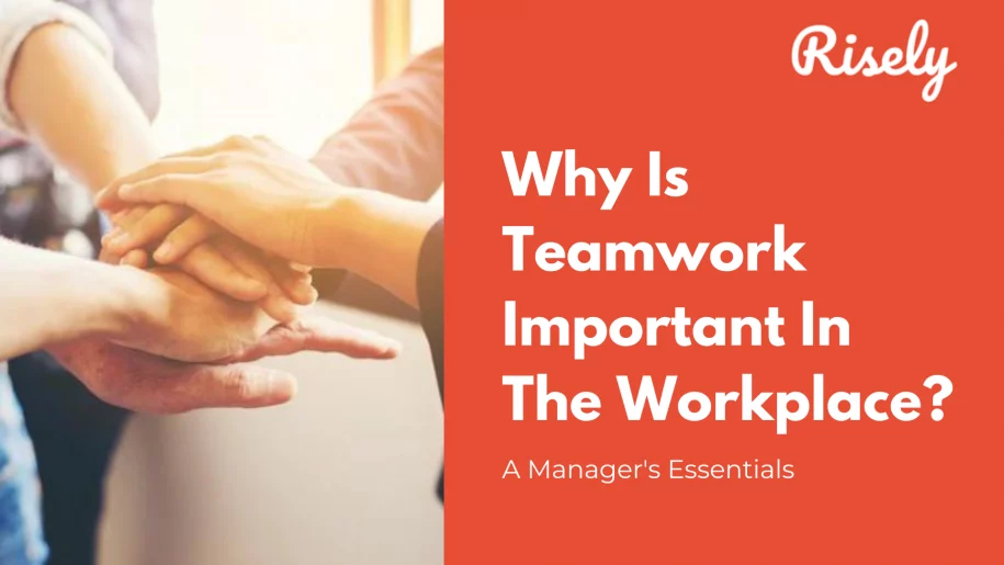 why is teamwork important