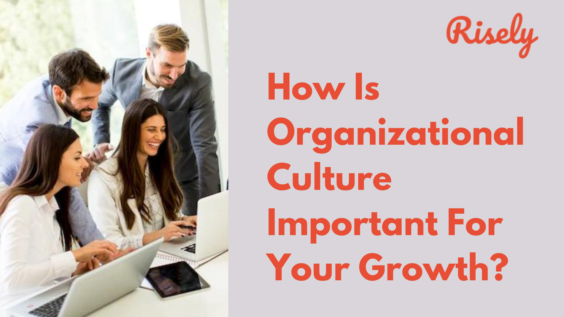 How Is Organizational Culture Important For Your Growth?