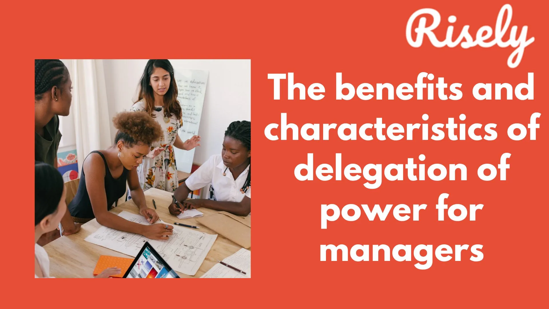 The benefits and characteristics of delegation of power for managers