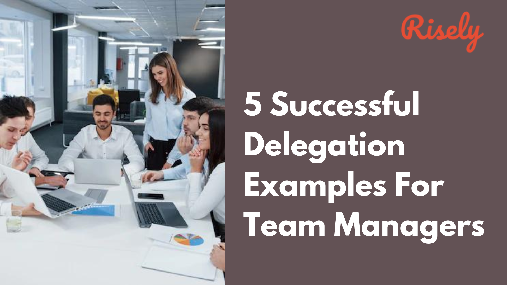 5 Successful Delegation Examples For Team Managers