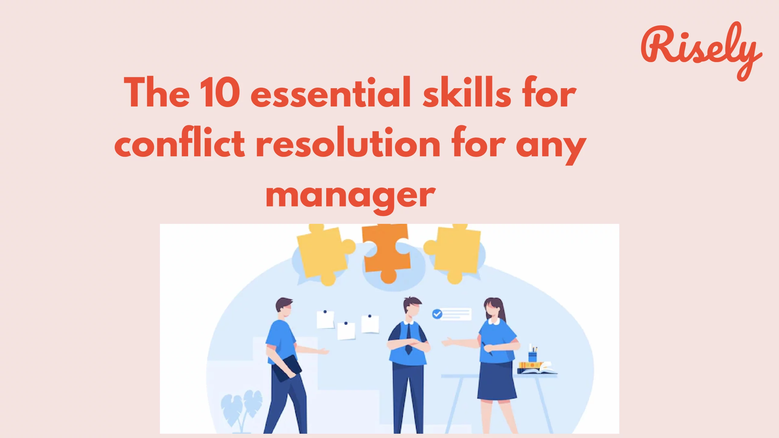 The 10 Essential Skills for Conflict Resolution for any manager
