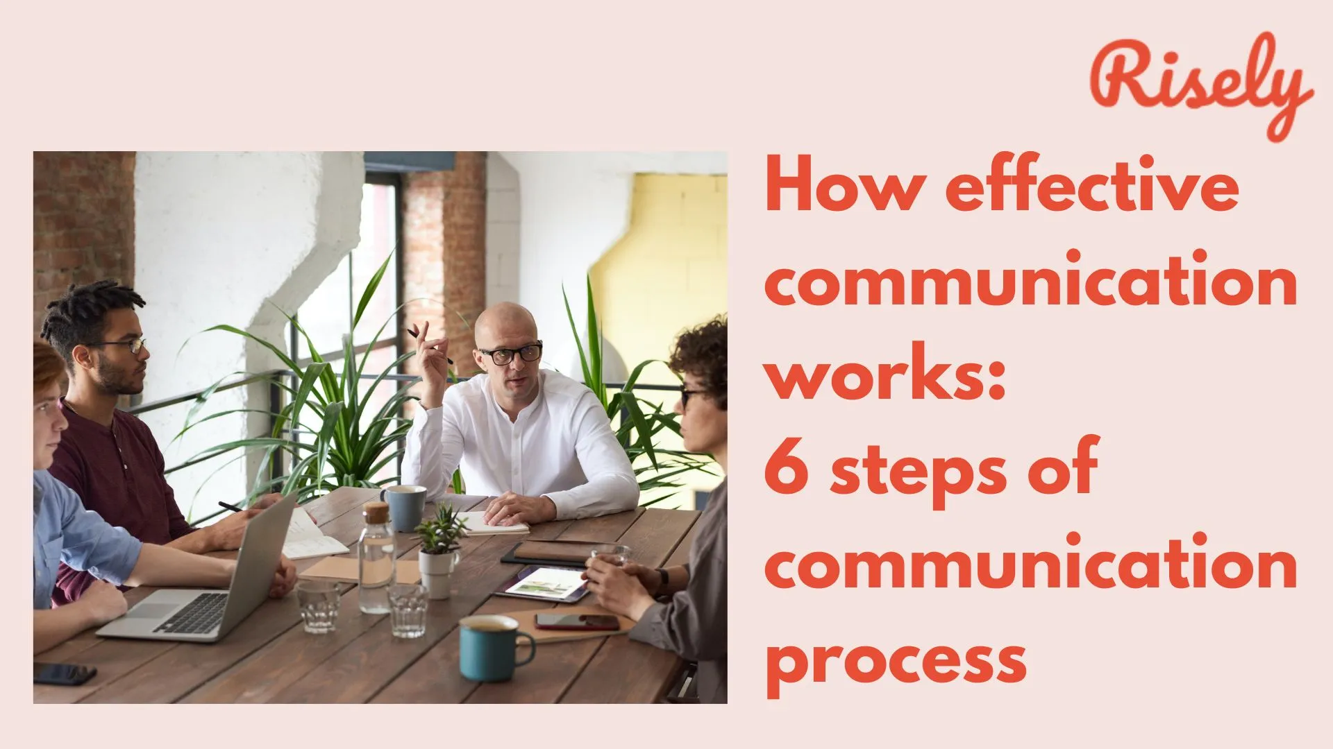 How effective communication works: 6 steps of communication process