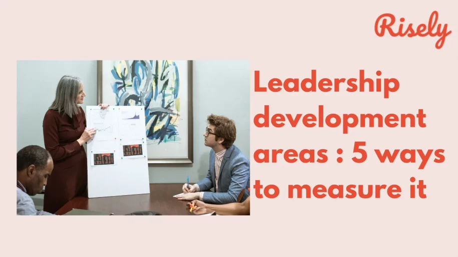 Leadership development areas : 5 ways to measure it