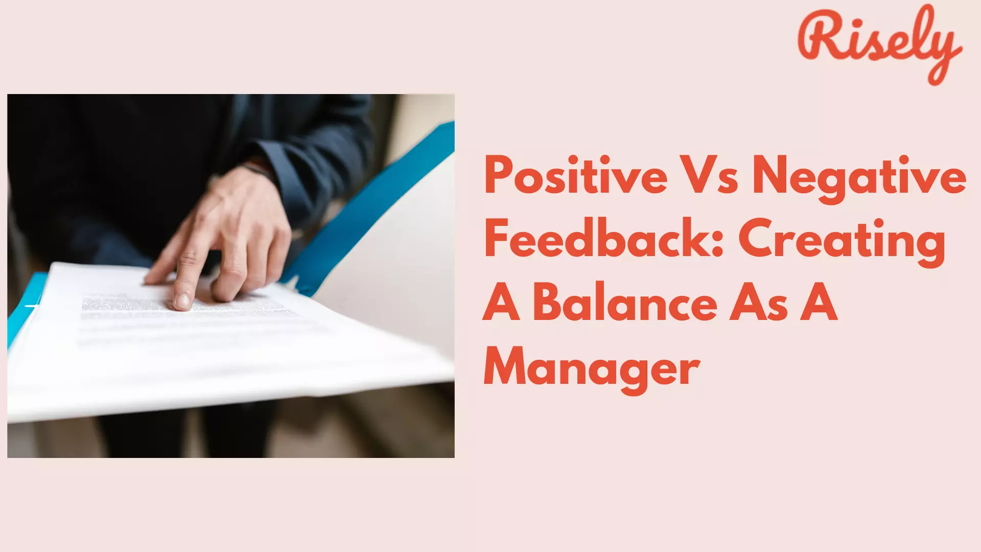 Positive Vs Negative Feedback: Creating A Balance As A Manager