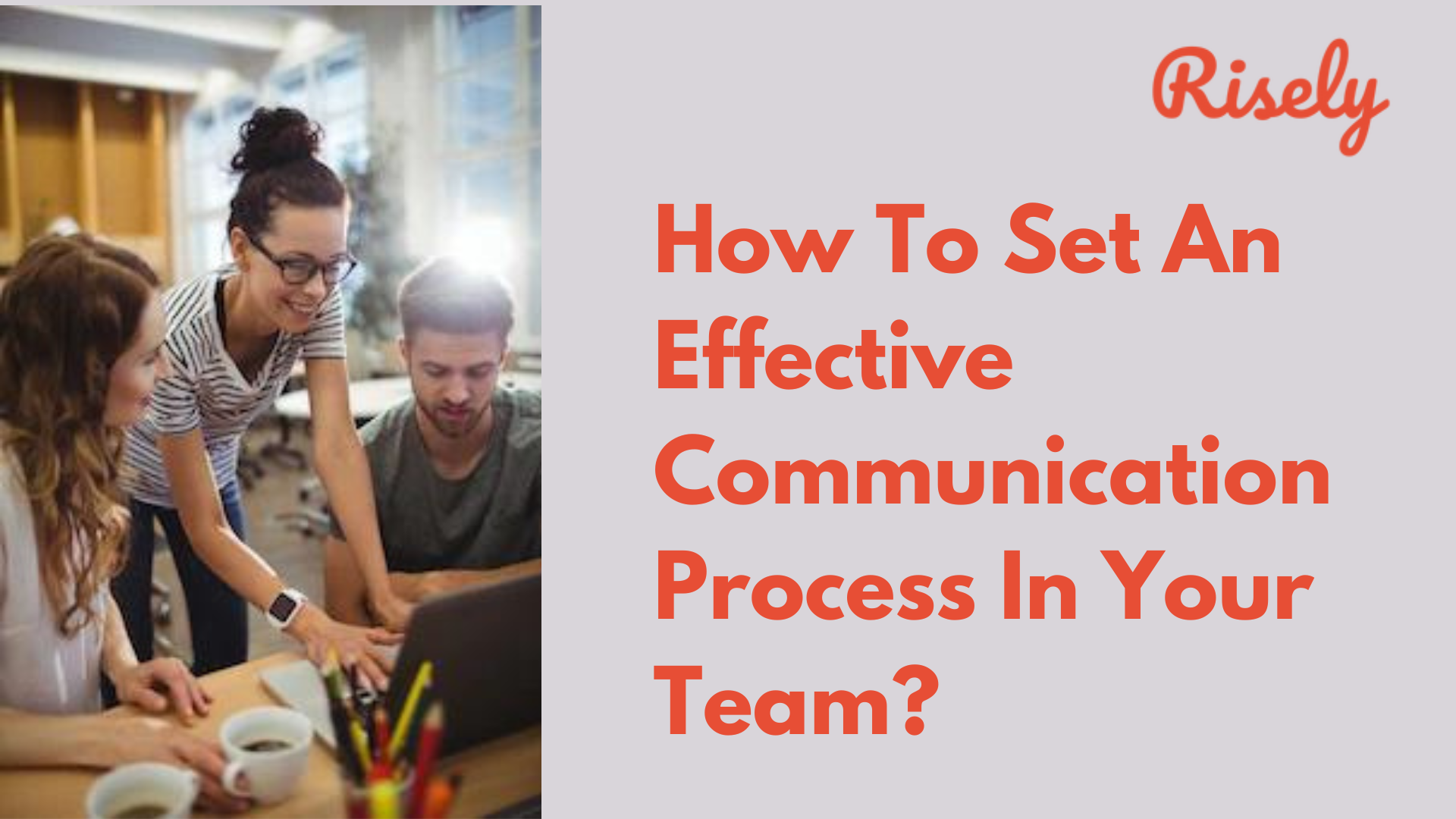 How To Set An Effective Communication Process In Your Team?