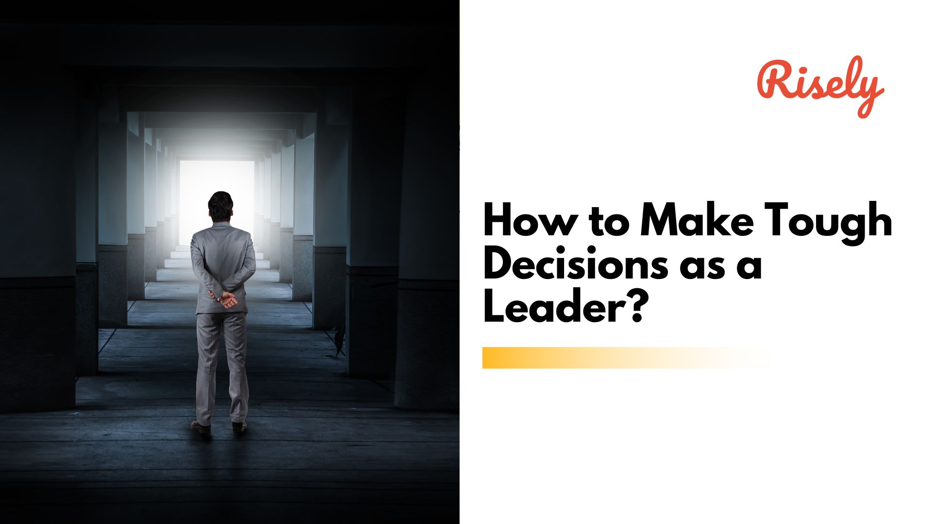 How to Make Tough Decisions as a Leader?