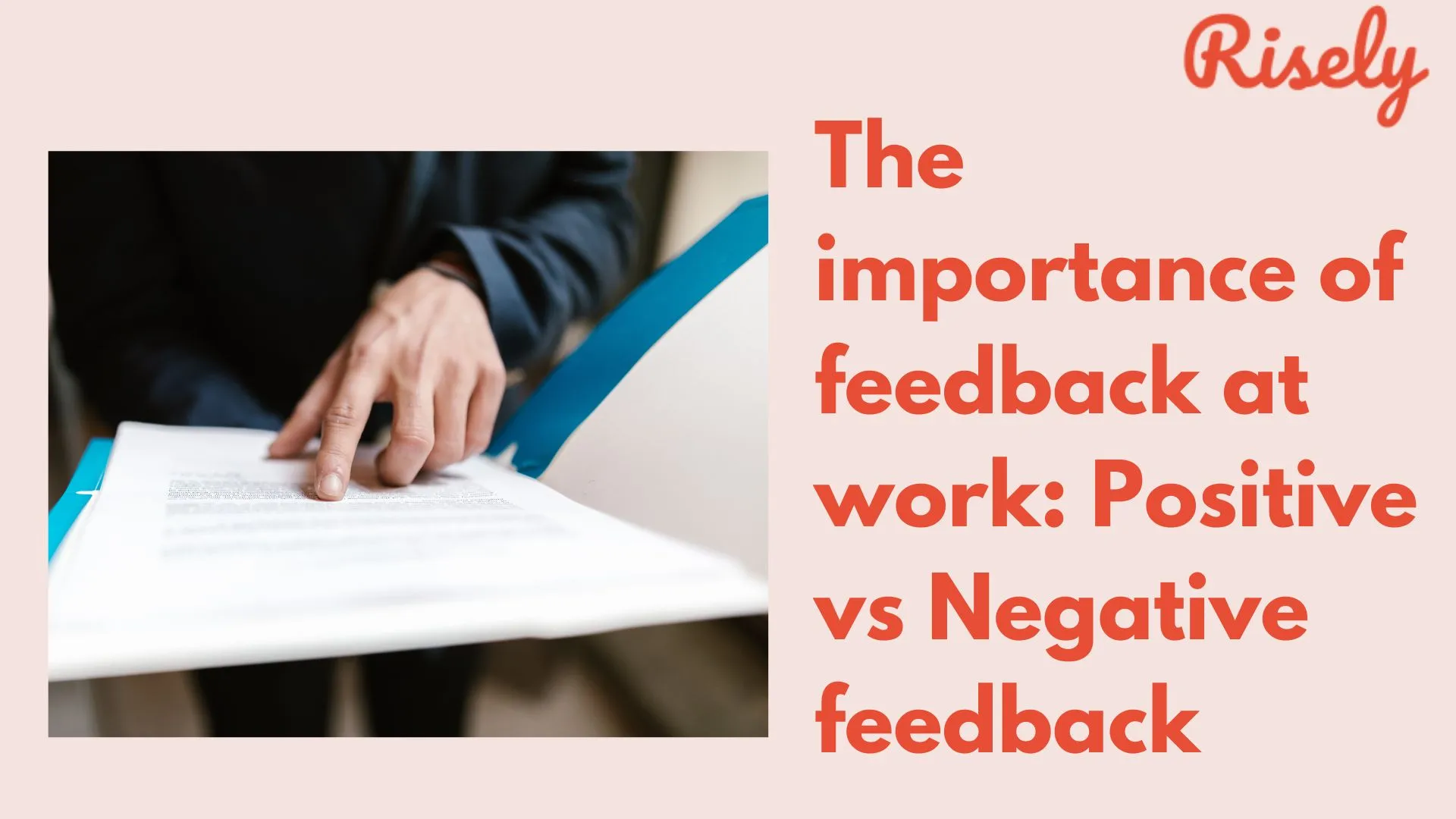 The importance of feedback at work: Positive vs Negative feedback