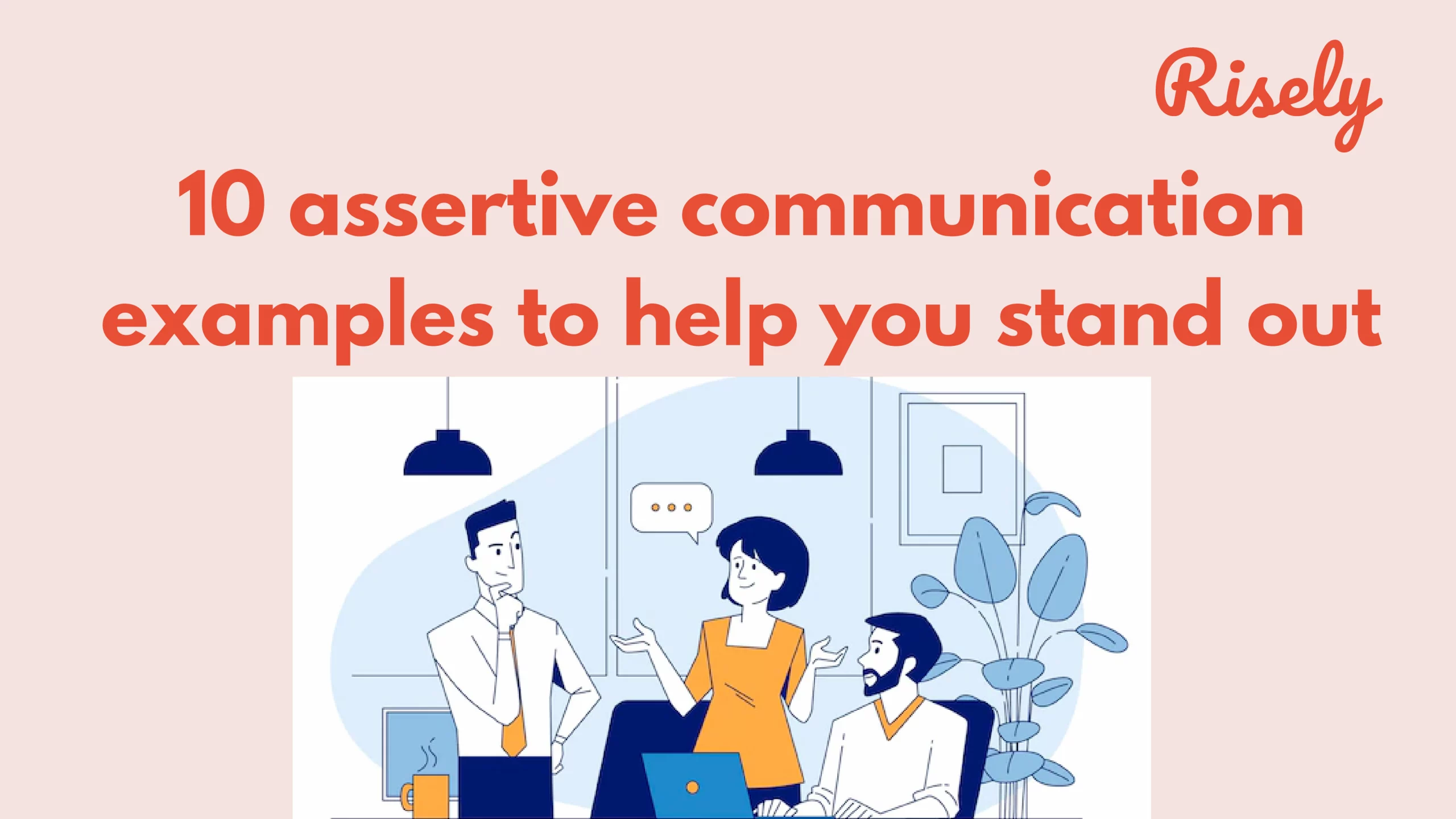 12 assertive communication examples to help you stand out