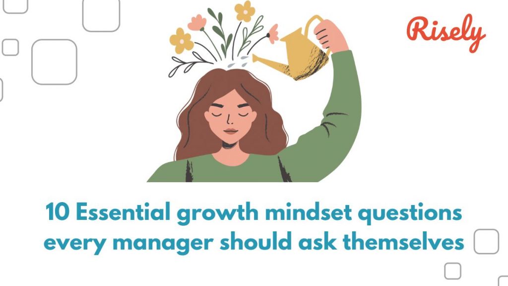 10 Essential growth mindset questions