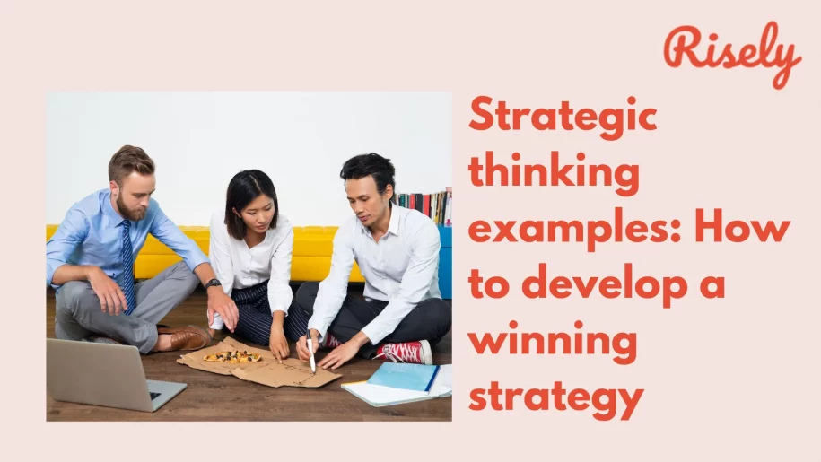 Strategic thinking examples: How to develop a winning strategy