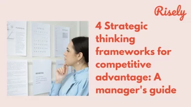 4 Strategic thinking frameworks for competitive advantage: A manager's guide