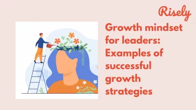 Growth mindset for leaders: Examples of successful growth strategies