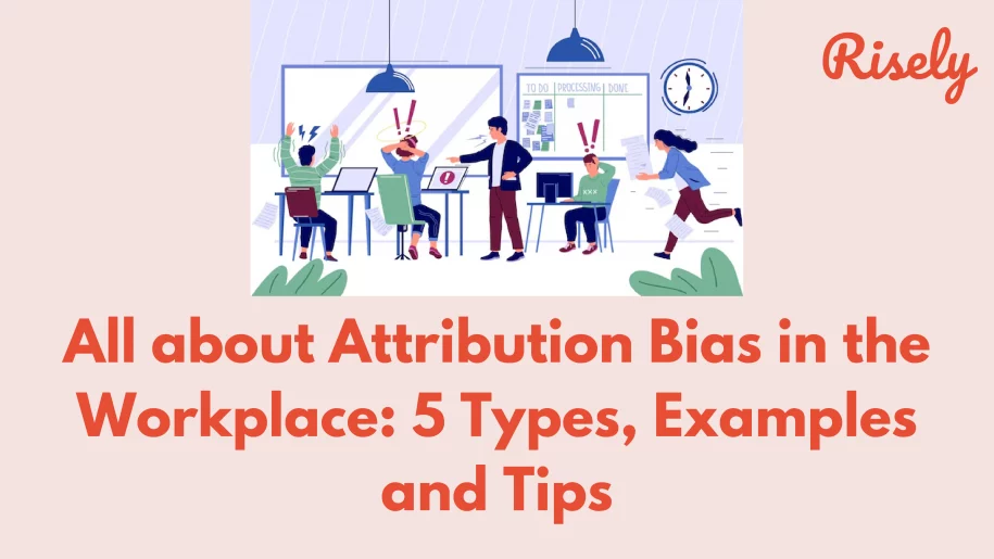 Attribution bias in the workplace