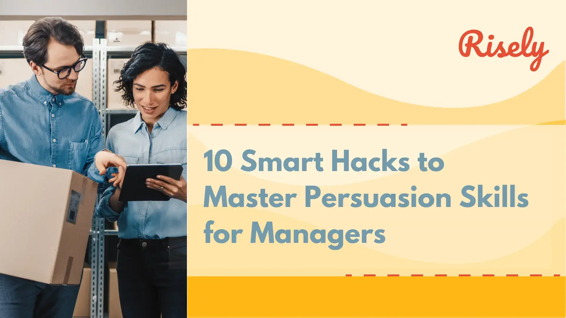 10 Smart Hacks to Master Persuasion Skills for Managers