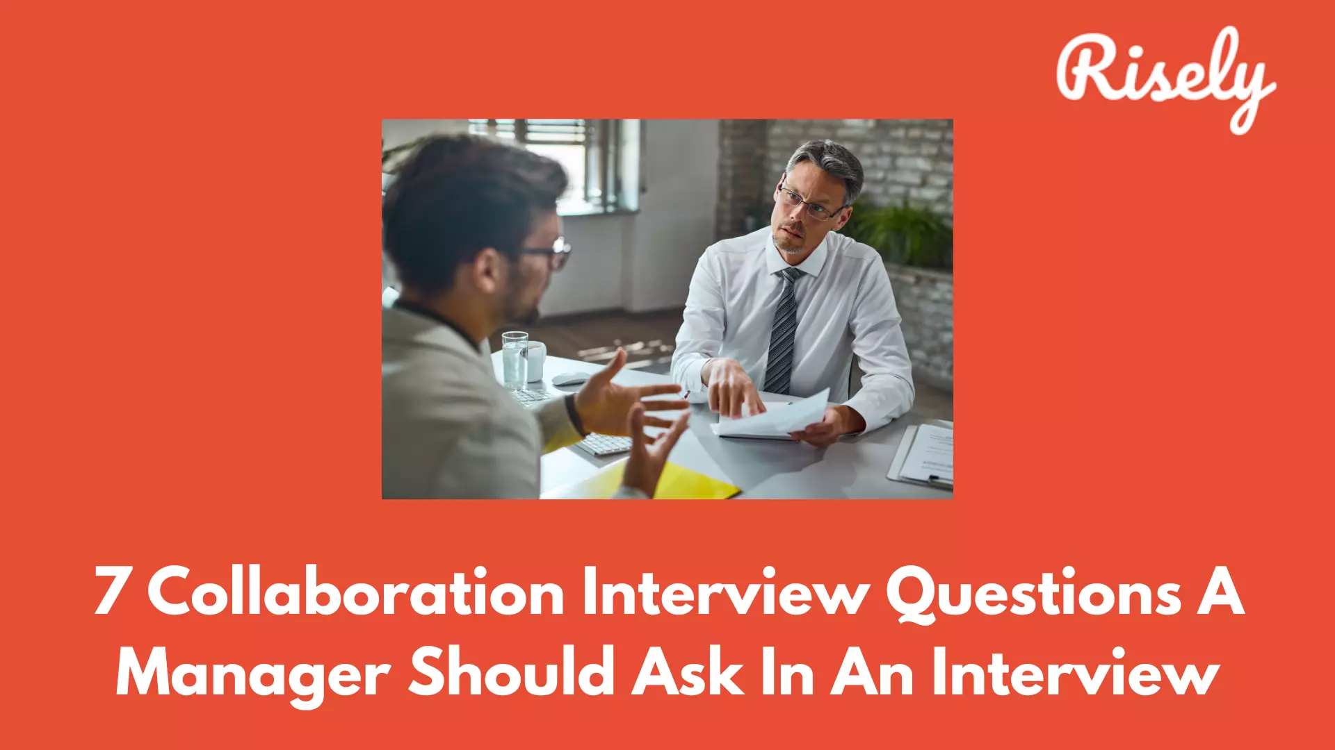 7 Collaboration Interview Questions A Manager Should Ask In An Interview