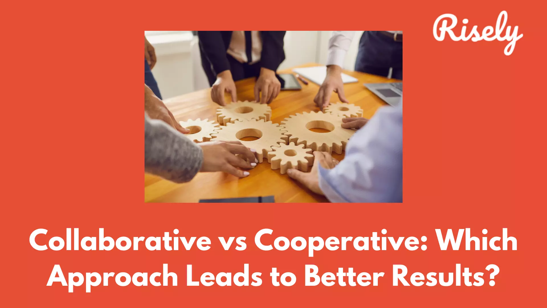 collaborative vs cooperative