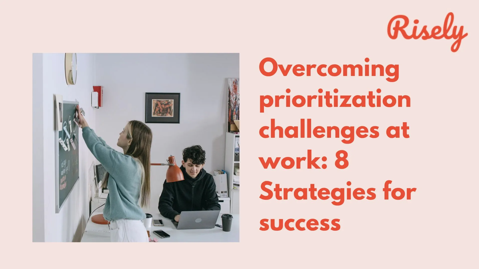 Overcoming prioritization challenges at work: 8 Strategies for success