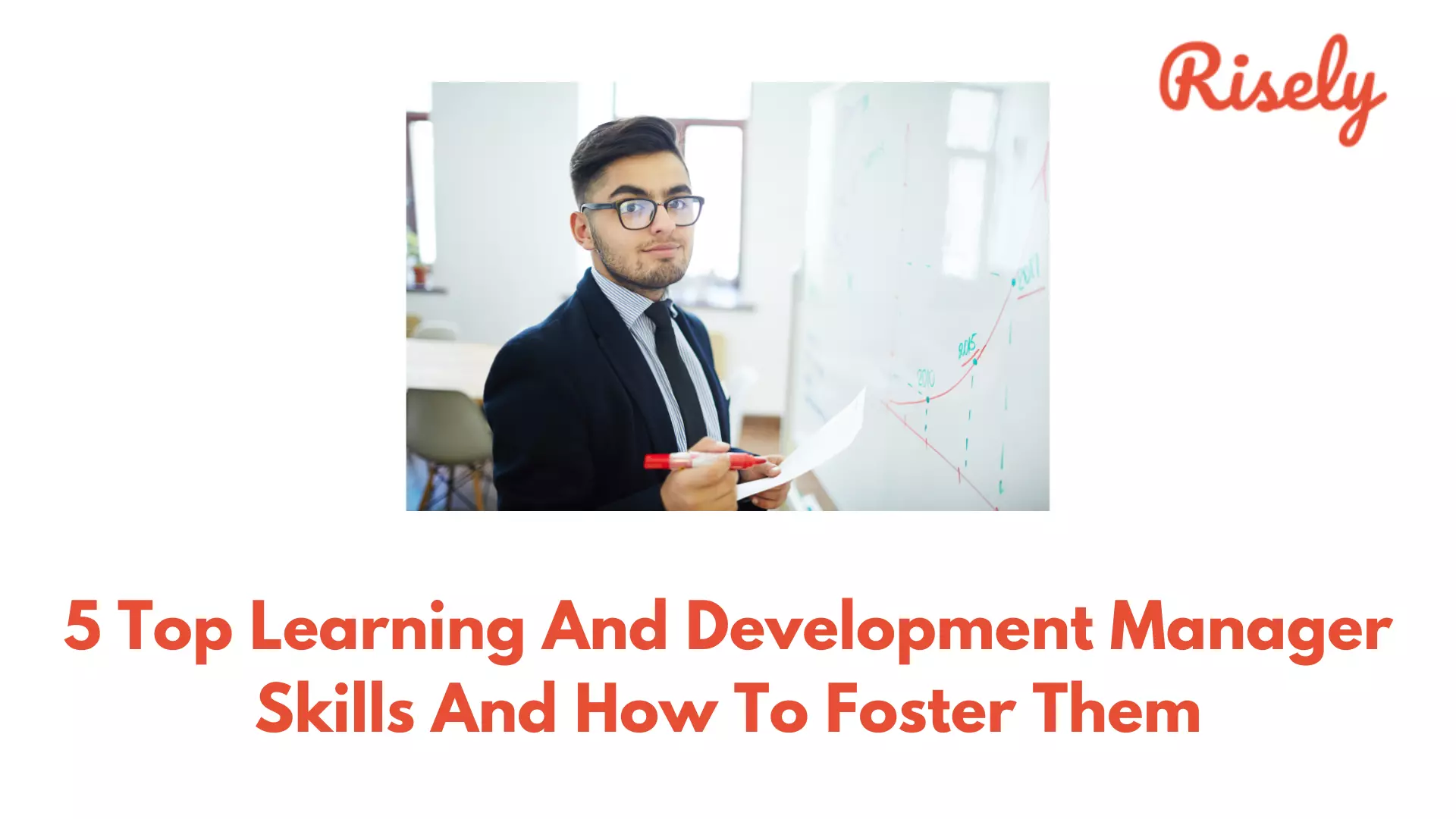 5 Top Learning And Development Manager Skills And How To Foster Them