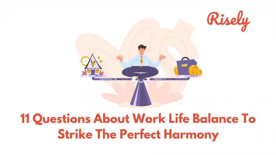 Questions about work life balance