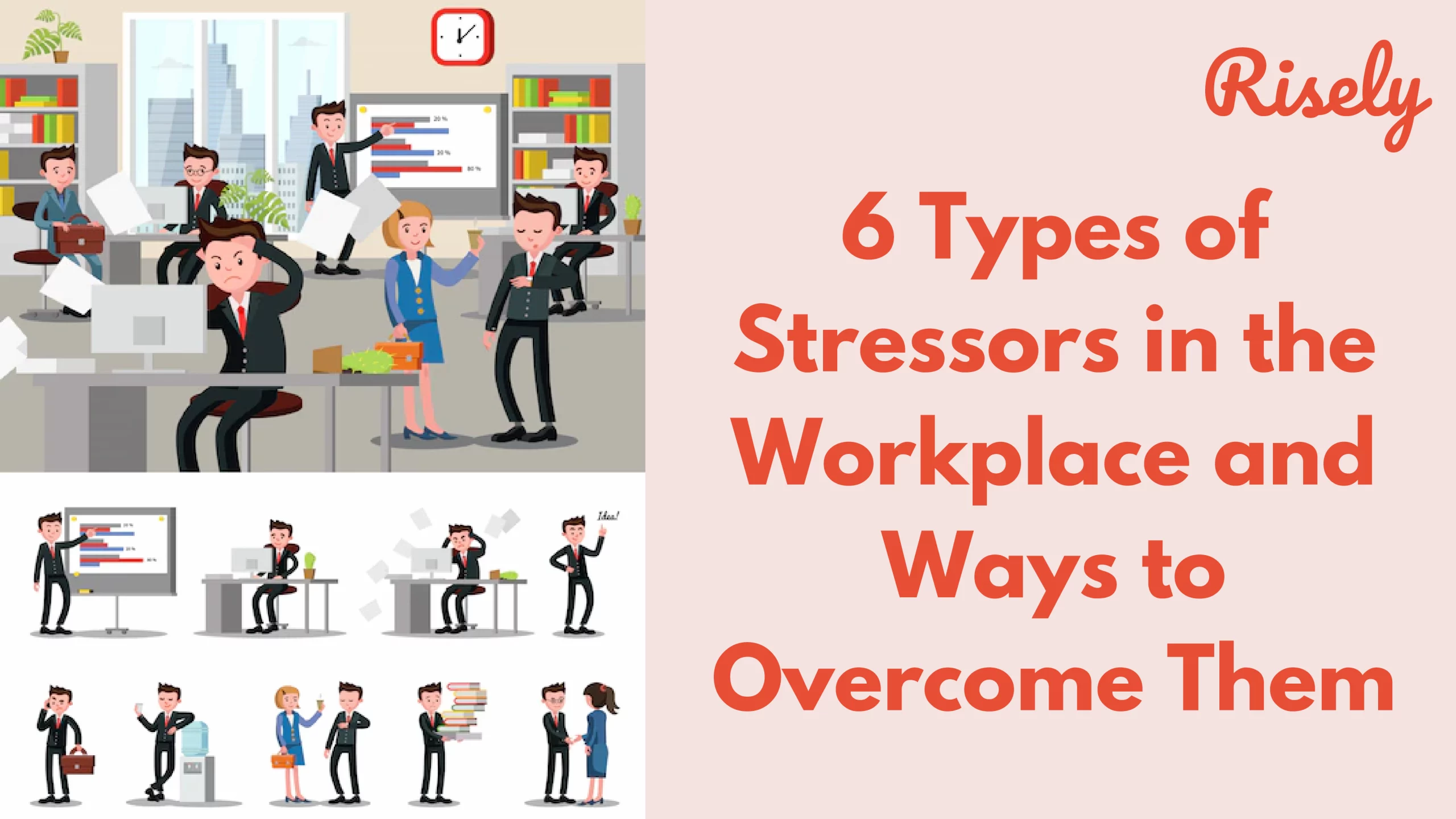 6 Types of Stressors in the Workplace and Ways to Overcome Them