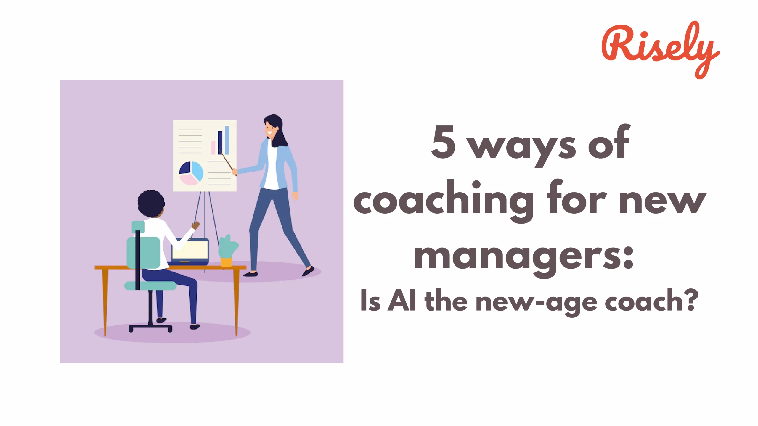 5 Ways of Coaching for New Managers in the Age of AI