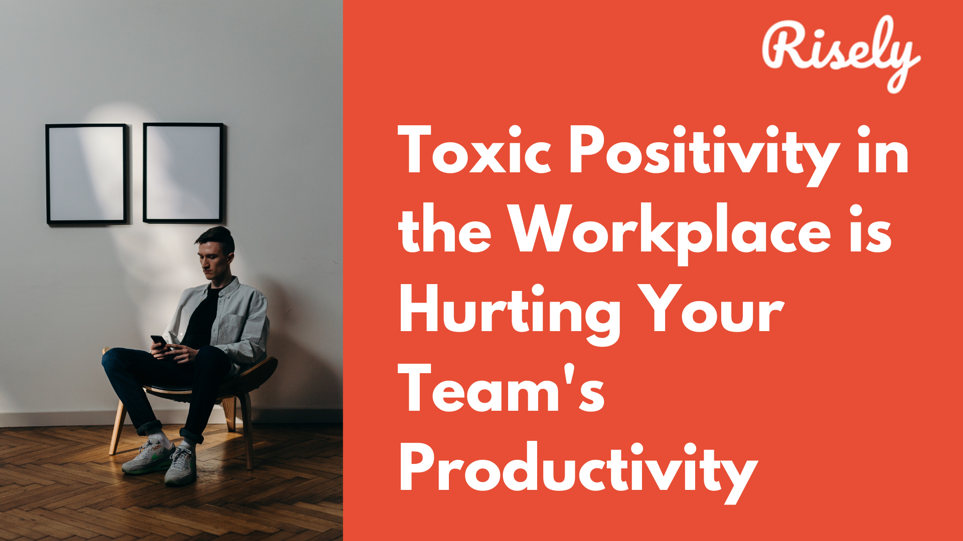 Toxic Positivity in the Workplace is Hurting Your Team’s Productivity