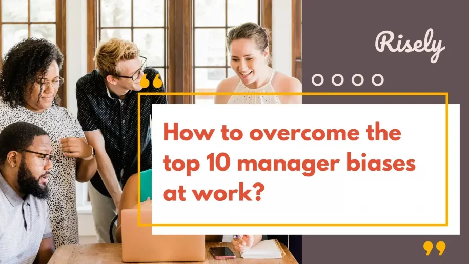 manager biases at work