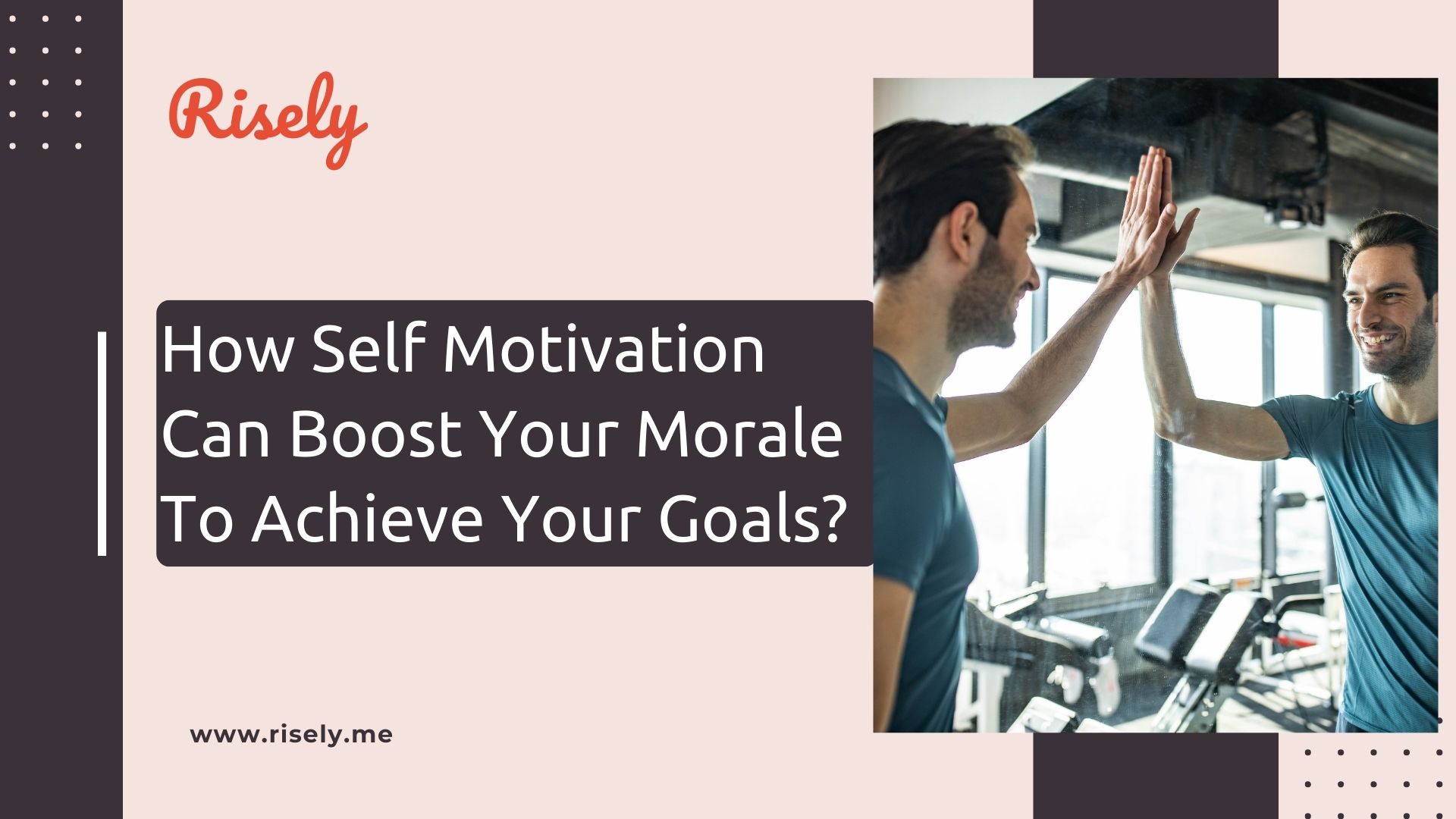 How Self Motivation Can Boost Your Morale To Achieve Your Goals?